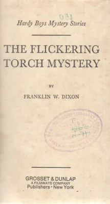 THE FLICKERING TORCH MYSTERY BY FRANKLIN W. DIXON