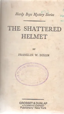 THE SHATTERED HELMET BY FRANKLIIN W.DIXON