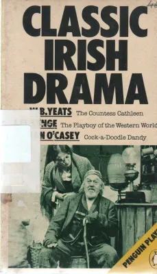 CLASSIC IRISH DRAMA BY W.B YEATS