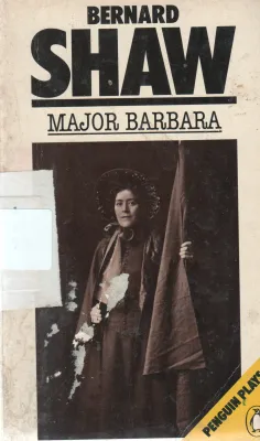 MAJOR BARBARA BY BERNAD SHAW