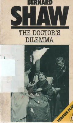 THE DOCTORS DILEMMA BY BERNAD SHAW