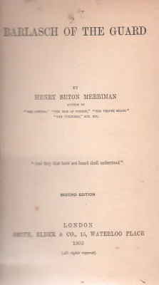 BARLASCH OF THE GUARD BY HENEY SETON MERRIMAN