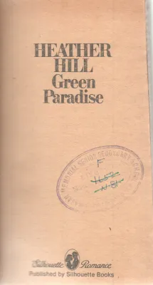 GREEN PARADISE BY HEATHER HILL