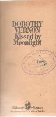 KISSED BY MOONLIGHT BY DOROTHY VERNON