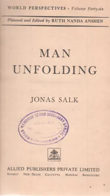 MAN UNFOLDING BY JONAS SALK