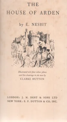 THE HOUSE OF ARDEN BY E. NESBIT