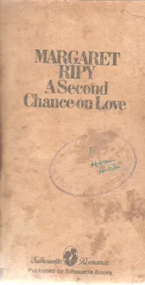 A SECOND CHANCE ON LOVE BY MARGARET RIPY