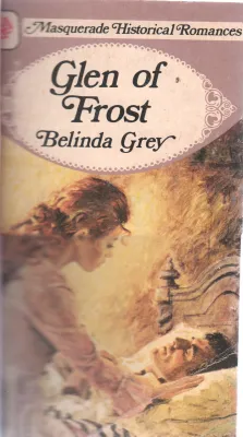 GLEN OF THE FROST BY BELINDA GREY
