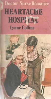 HEARTACHE HOSPITAL BY LYNNE COLLLINS