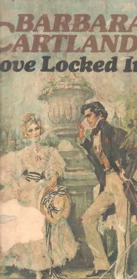 LOVE LOCKED IN BY BARBARA CARTLAND