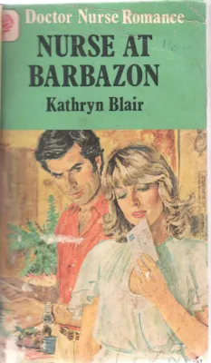 NURSE AT BARBAZON BY KATHRYN BLAIR