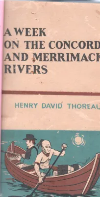A WEEK ON THE CONCORD AND MERRIMACK RIVERS BY HENRY DAVID THOREAL