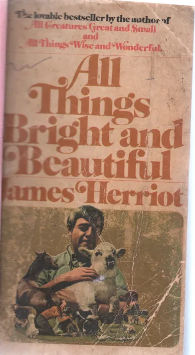 ALL THINGS BRIGHT AND BEAUTIFUL BY JAMES HERRIOT
