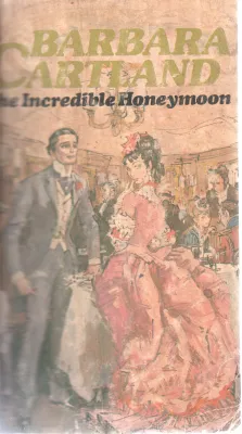 AN INCREDIBLE HONEYMOON BY BARBARA CARTLAND