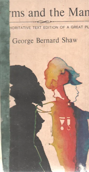 ARMS AND THE MAN BY GEORGE BERNARD SHAW
