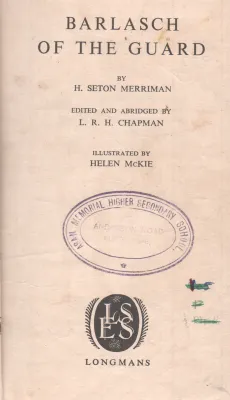 BARLASCH OF THE GUARD BY H. SENTON MERRIMAN