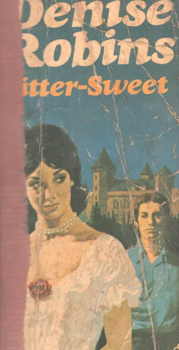 BITTER- SWEET BY DENISE ROBINS