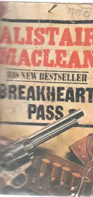 BREAKHEART PASS BY ALISTAIR MACLEAN