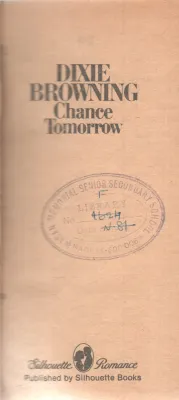 CHANCE TOMORROW BY DIXIE BROWNING