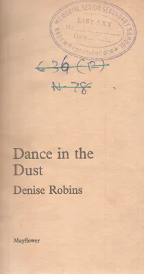 DANCE IN THE DUST BY DENISE ROBINS