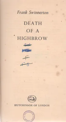 DEATH OF A HIGIBROW BY FRANK SWINNERTON