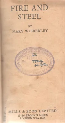 FIRE AND STEEL BY MARY WIBBERLEY