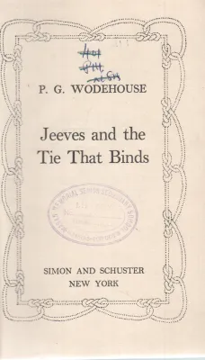 JEEVES AND THE TIE THAT BINDS BY P.G. WODEHOUSE