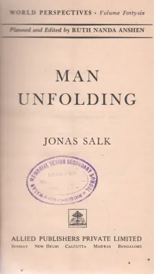 MAN UNFOLDING BY JONAS SALK