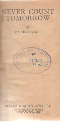 NEVER COUNT TOMORROW BY DAPHNE CLAIR