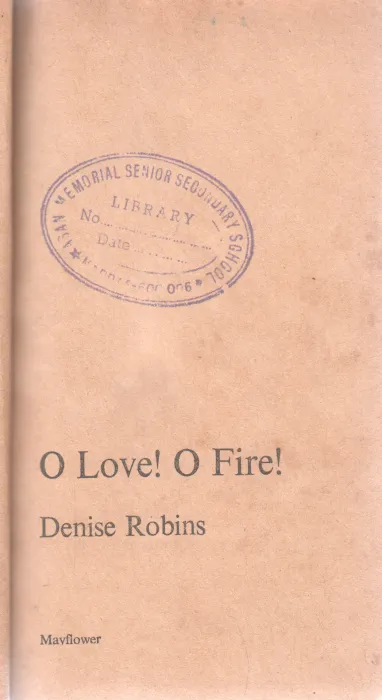O LOVE O FIRE BY DENISE ROBINS