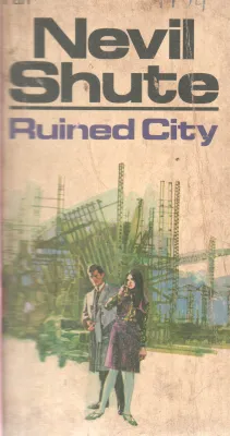 RUINED CITY BY NEVIL SHUTE