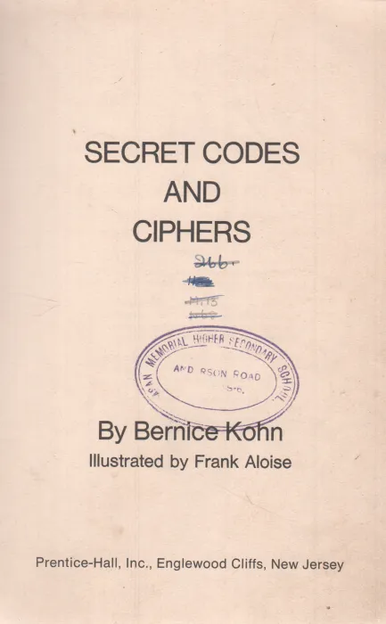 SECRET CODES AND CIPHERS BY BERNICE KOHN