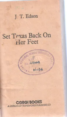 SET TEXAS BACK ON HER FEET BY J T.EDSON