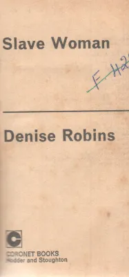 SLAVE WOMEN BY DENISE ROBINS