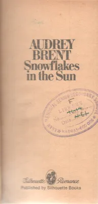 SNOWFLAKES IN THE SUN BY AUDREY BRENT