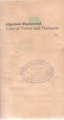 TALES OF TERROR AND DARKNESS BY ALGERNON BLACKWOOD