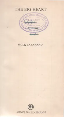 THE BIG HEART BY MULK RAJ ANAND