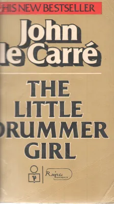 THE LITTLE DRUMMER GIRL BY JOHN LE CARRE