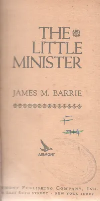 THE LITTLE MINISTER BY JAMES M. BARRIE