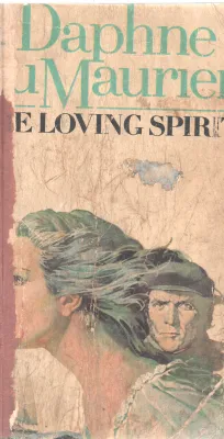 THE LOVING SPIRIT BY DAPHNE DU MAURIER