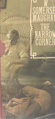 THE NARROW CORNER BY W SOMERSE MAUGHAM