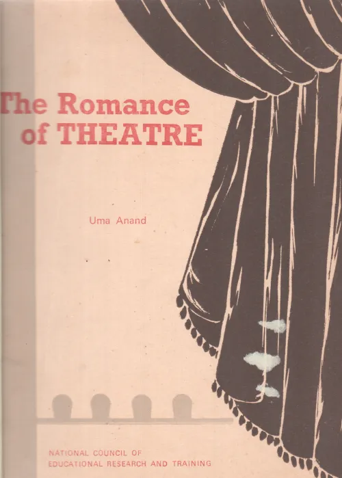 THE ROMANCE OF THEATRE BY UMA ANAND