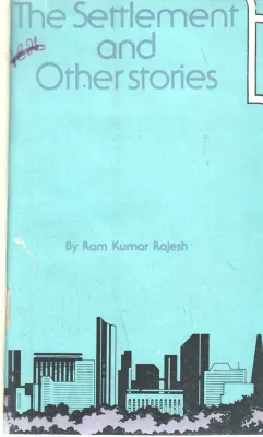 THE SETTLEMENT AND OTHER STORIES BY RAM KUMAR RAJESH