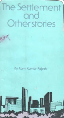 THE SETTLEMENT OF OTHER STORIES BY RAM KUMAR RAJESH