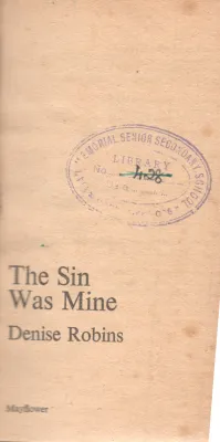 THE SIN WAS MINE BY DENISE ROBINS
