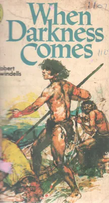 WHEN DARKNESS COMES BY ROBERT SWINDELLS