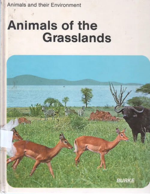 ANIMALS OF THE GRASSLANDS BY BURKE