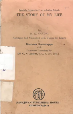 THE STORY OF MY LIFE BY M.K. GANDHI