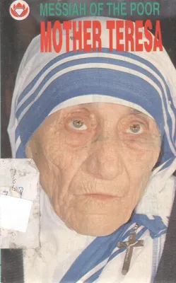 MESSIAH OF THE POOR MOTHER TERESA BY B.K. CHATRUVEDI