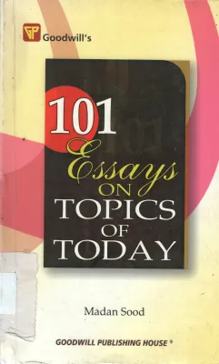 101 ESSAY ON TOPICS OF TODAY BY MADAN SOOD